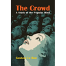 The Crowd: A Study of the Popular Mind