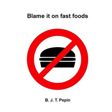 Blame it on fast foods
