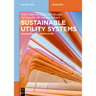 Sustainable Utility Systems: Modelling and Optimisation