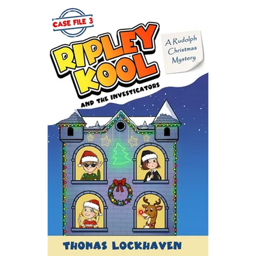A Rudolph Christmas Mystery (Case File 3): Ripley Kool and the Investigators - Chapter Book with Color Illustrations