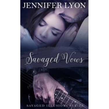 Savaged Vows: Savaged Illusions Trilogy Book 2