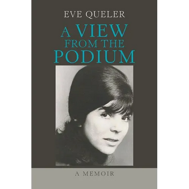 A View from the Podium: A Memoir