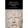 The Stoic: A biography of Seneca