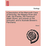A Description of the Mammoth Cave of Kentucky, the Niagara River and Falls, the Prairies, the Fairmount Water Works, and Scenes on the Schuylkill, and