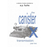 The Canister X Transmission: Year Two - Collected Newsletters