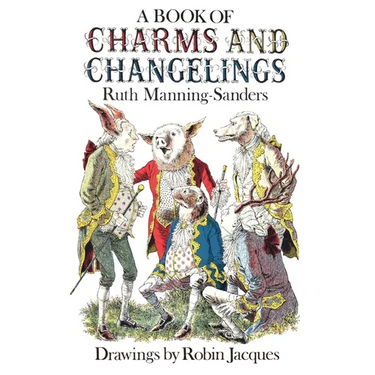 A Book of Charms and Changelings