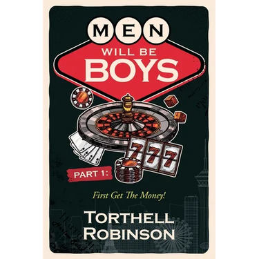 Men Will Be Boys: First Get The Money!