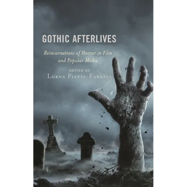 Gothic Afterlives: Reincarnations of Horror in Film and Popular Media