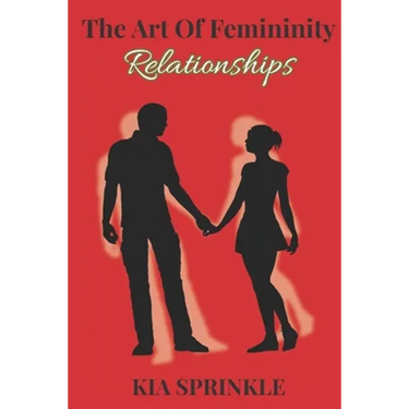 The Art of Femininity: Book Two: Relationships