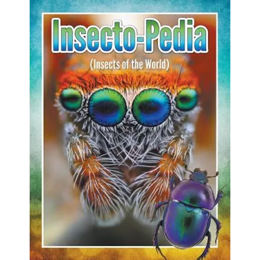 Insecto-Pedia (Insects of the World)