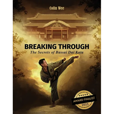 Breaking Through: The Secrets of Bassai Dai Kata