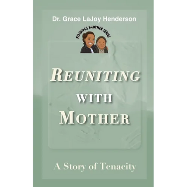 Reuniting with Mother: A Story of Tenacity