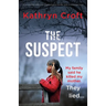 The Suspect: A completely addictive psychological thriller with a shocking twist