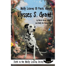 Molly Learns 10 Facts About Ulysses S. Grant