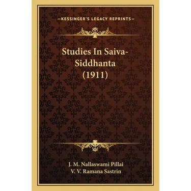 Studies In Saiva-Siddhanta (1911)