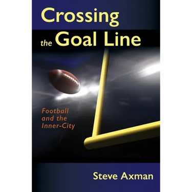 Crossing the Goal Line: Football and the Inner-City