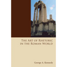 The Art of Rhetoric in the Roman World