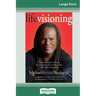 Life Visioning (16pt Large Print Edition)