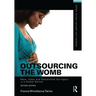 Outsourcing the Womb: Race, Class and Gestational Surrogacy in a Global Market