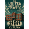 The United Middle School Mysteries Book 9