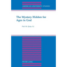 The Mystery Hidden for Ages in God