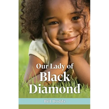 Our Lady of Black Diamond