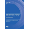 PI3K/AKT/mTOR Signaling Network in Human Health and Diseases