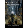 The Last Coon Hunter: Book I of the Ryland Creek Saga, 5th Anniversary Edition