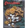 Christmas Cookbook: Inspired Ideas for Holiday Cooking