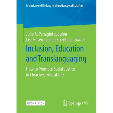 Inclusion, Education and Translanguaging: How to Promote Social Justice in (Teacher) Education?