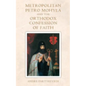 Metropolitan Petro Mohyla and the Orthodox Confession of Faith