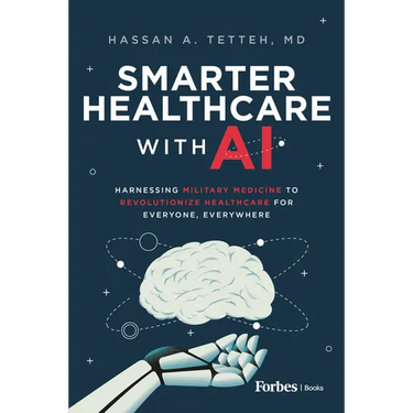 Smarter Healthcare with AI: Harnessing Military Medicine to Revolutionize Healthcare for Everyone, Everywhere