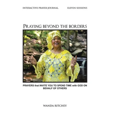 Praying Beyond the Borders: Prayers That Invite You to Spend Time with God on Behalf of Others