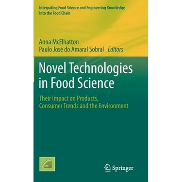 Novel Technologies in Food Science: Their Impact on Products, Consumer Trends and the Environment