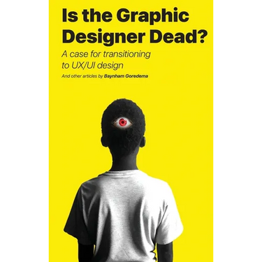 Is the Graphic Designer Dead?: A case for transitioning to UX/UI design