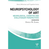 Neuropsychology of Art: Neurological, Cognitive, and Evolutionary Perspectives