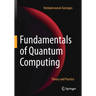 Fundamentals of Quantum Computing: Theory and Practice