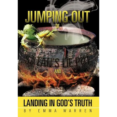 Jumping Out of Satan's Lie Pot and Landing in God's Truth