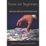 Forex for Beginners: A Beginner's Guide to Trading Tools and Tactics, Money Management, Secret of Martingale strategy, Candlestick patterns