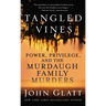 Tangled Vines: Power, Privilege, and the Murdaugh Family Murders