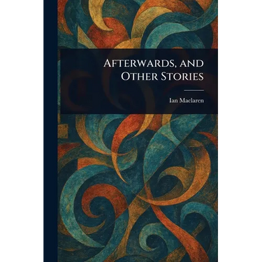 Afterwards, and Other Stories