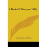 A Book Of Martyrs (1896)
