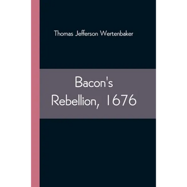 Bacon's Rebellion, 1676