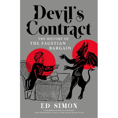 Devil's Contract: The History of the Faustian Bargain