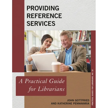 Providing Reference Services: A Practical Guide for Librarians