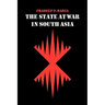 The State at War in South Asia