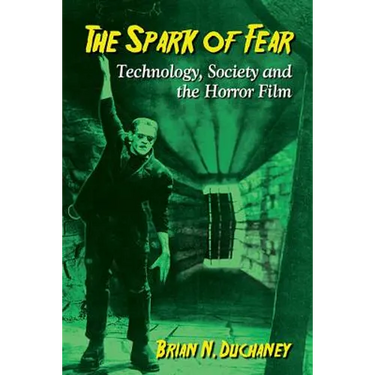 The Spark of Fear: Technology, Society and the Horror Film