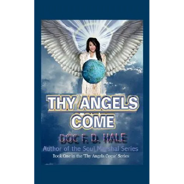 Thy Angels Come: Book One