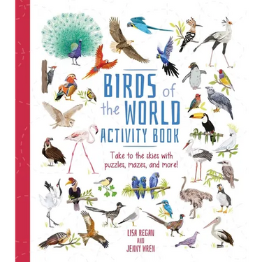 Birds of the World Activity Book: Take to the Skies with Puzzles, Mazes, and More!