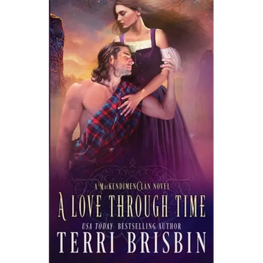 A Love Through Time: A MacKendimen Clan Novel